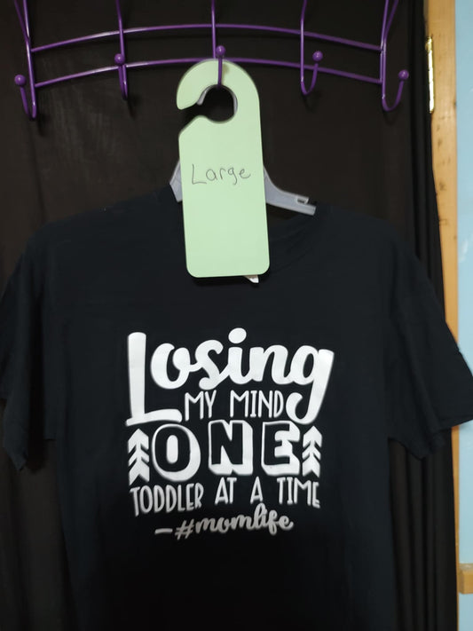 Clearance-Large Losing My mind one toddler at a time t-shirt