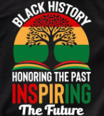 Celebrate black history Honoring the past inspiring the future